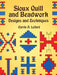 Sioux Quill and Beadwork: Designs and Techniques by Carrie a. Lyford