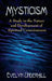 Mysticism: A Study in the Nature and Development of Spiritual Consciousness by Evelyn Underhill