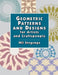 Geometric Patterns and Designs for Artists and Craftspeople by Wil Stegenga