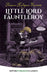 Little Lord Fauntleroy by Frances Hodgson Burnett
