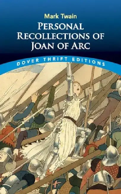 Personal Recollections of Joan of Arc by Mark Twain