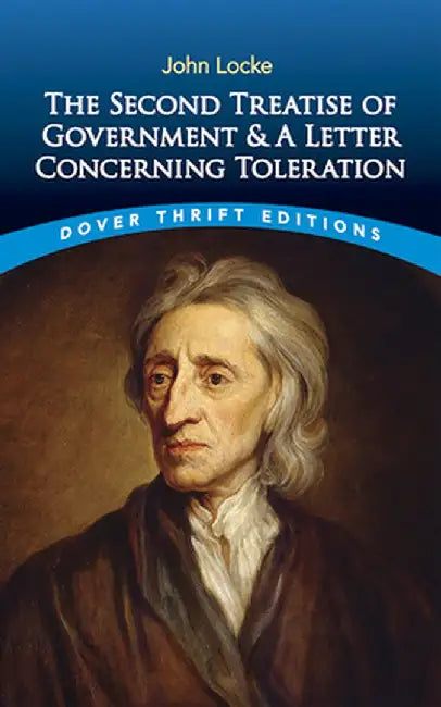 The Second Treatise of Government and a Letter Concerning Toleration by John Locke