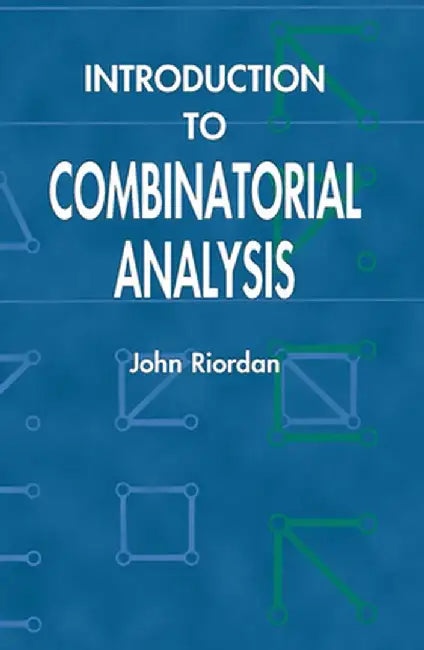 Introduction to Combinatorial Analysis by John Riordan
