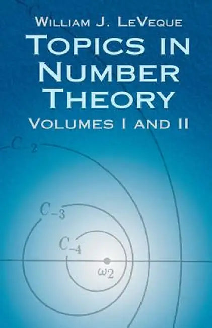 Topics in Number Theory, Volumes I and II by William Judson Leveque