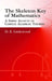 The Skeleton Key of Mathematics: A Simple Account of Complex Algebraic Theories by D. E. Littlewood