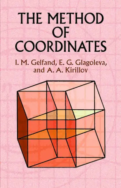 The Method of Coordinates by I. M. Gelfand