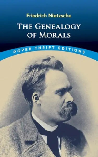 The Genealogy of Morals by Friedrich Nietzsche