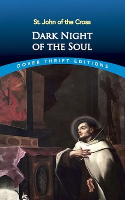 Dark Night of the Soul by St John of the Cross