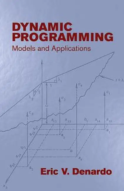 Dynamic Programming: Models and Applications by Eric V. DeNardo