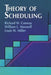 Theory of Scheduling by Richard W. Conway