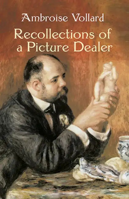 Recollections of a Picture Dealer by Ambroise Vollard