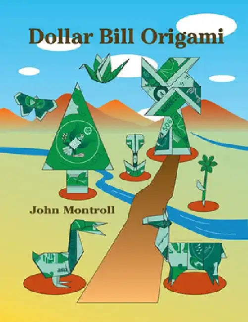 Dollar Bill Origami by John Montroll