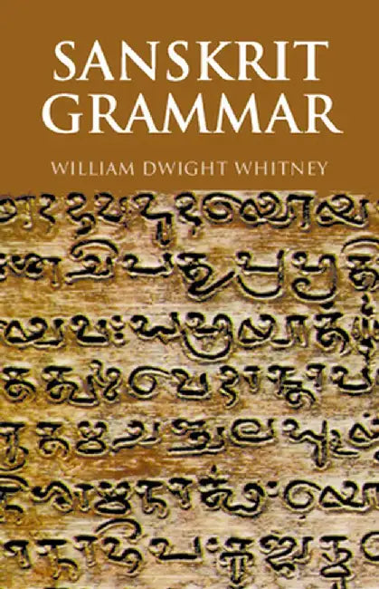 Sanskrit Grammar by William Dwight Whitney