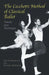 The Cecchetti Method of Classical Ballet: Theory and Technique by Cyril W. Beaumont