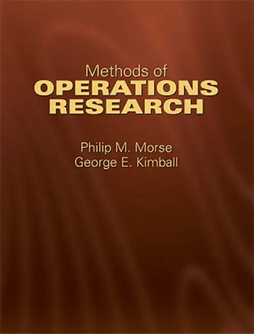 Methods of Operations Research by Philip McCord Morse