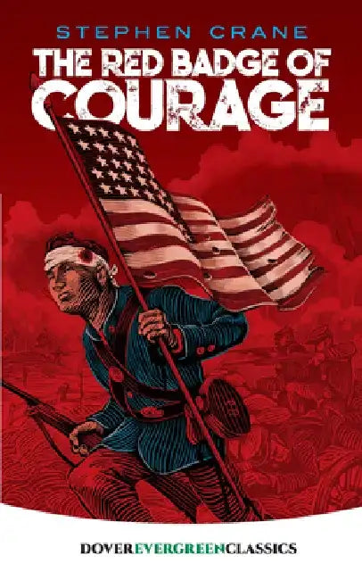 The Red Badge of Courage by Stephen Crane