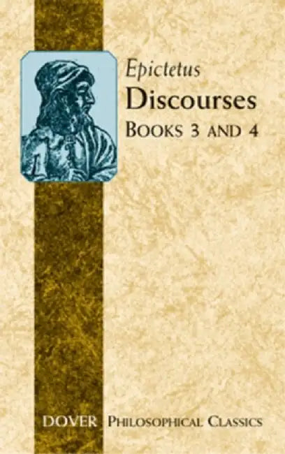 Discourses Books 3 and 4 by Epictetus