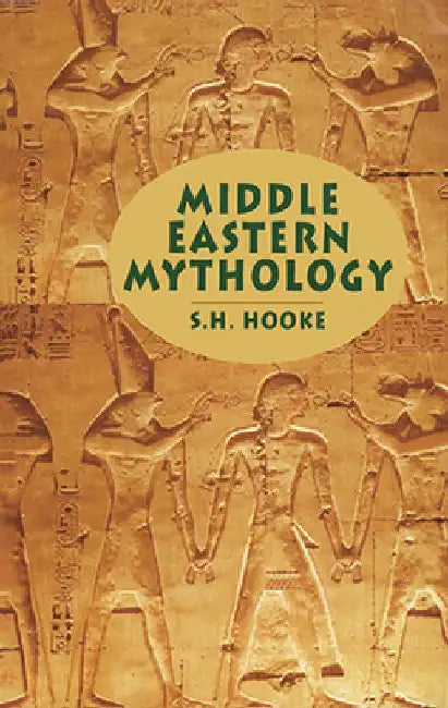Middle Eastern Mythology by S. H. Hooke