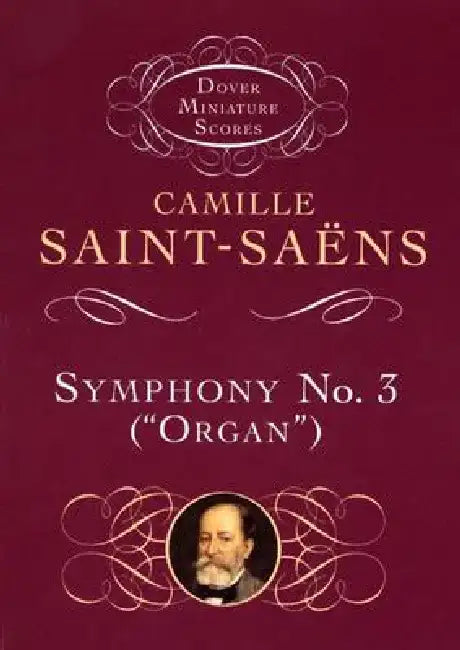 Symphony No. 3 ("Organ") in Full Score by Camille Saint-Saëns