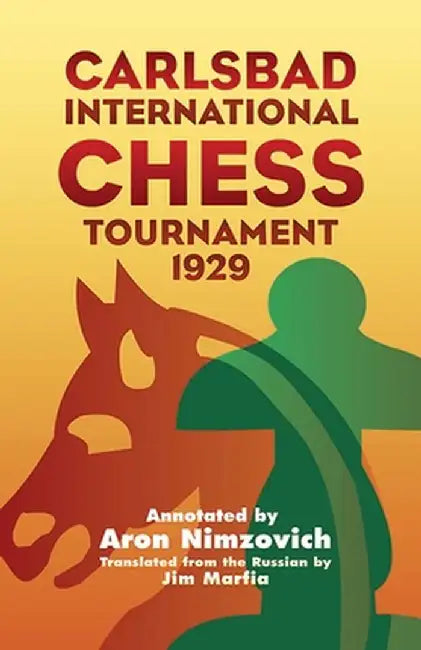 Carlsbad International Chess Tournament 1929 by Aron Nimzovich