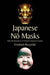 Japanese No Masks: With 300 Illustrations of Authentic Historical Examples by Friedrich Perzynski