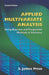 Applied Multivariate Analysis: Using Bayesian and Frequentist Methods of Inference, Second Edition by S. James Press