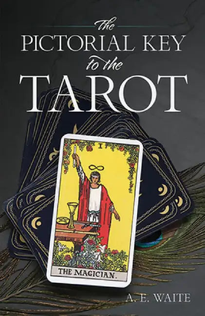 The Pictorial Key to the Tarot by A. E. Waite