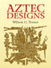 Aztec Designs by Wilson G. Turner