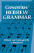 Gesenius' Hebrew Grammar by Gesenius