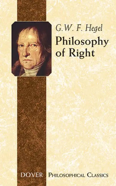 Philosophy of Right by G. W. F. Hegel