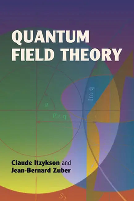 Quantum Field Theory by Claude Itzykson