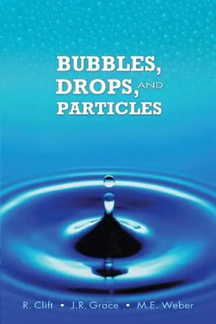 Bubbles, Drops, and Particles by Roland Clift