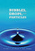 Bubbles, Drops, and Particles by Roland Clift