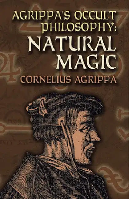 Agrippa's Occult Philosophy: Natural Magic by Cornelius Agrippa