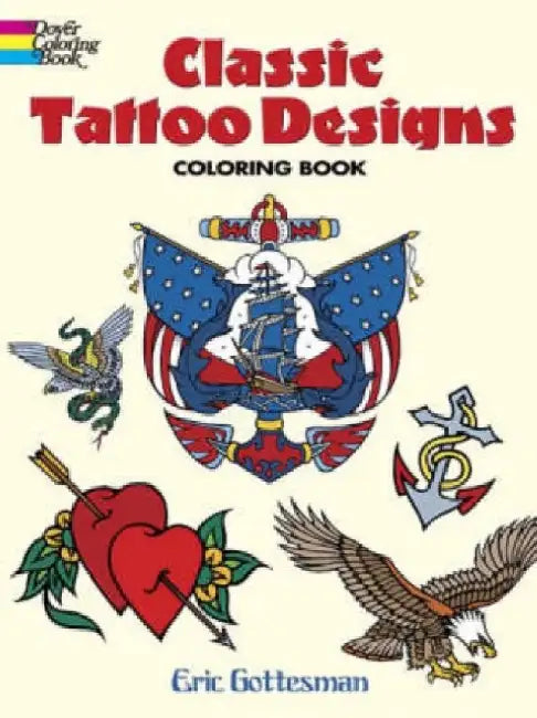 Classic Tattoo Designs Coloring Book by Eric Gottesman