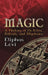Magic: A History of Its Rites, Rituals, and Mysteries by Éliphas Lévi