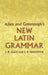 Allen and Greenough's New Latin Grammar by James B. Greenough