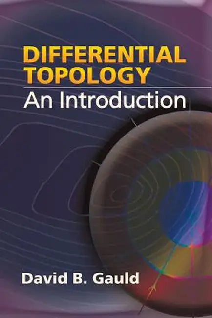 Differential Topology: An Introduction by David B. Gauld