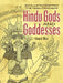 Hindu Gods and Goddesses: 300 Illustrations from the Hindu Pantheon by Edward Moor