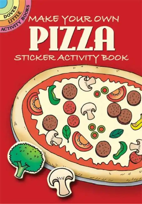 Make Your Own Pizza: Sticker Activity Book by Fran Newman-D'Amico
