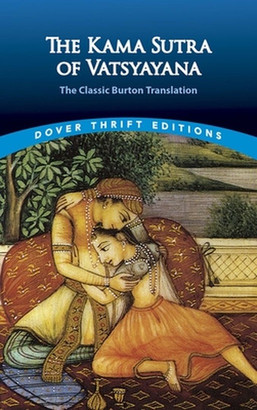 Kama Sutra of Vatsyayana: The Classic Burton Translation by Vatsyayana