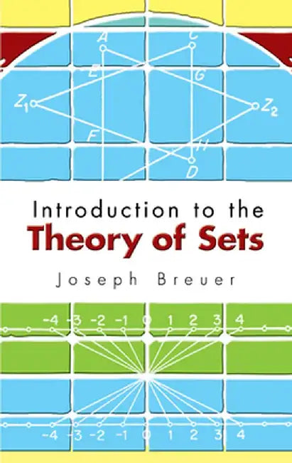 Introduction to the Theory of Sets by Joseph Breuer