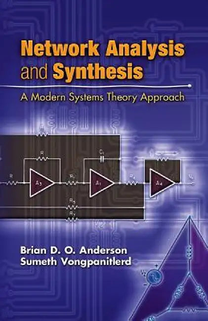 Network Analysis and Synthesis: A Modern Systems Theory Approach by Brian D. O. Anderson