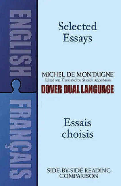Selected Essays/Essais Choisis: A Dual-Language Book by Michel Montaigne