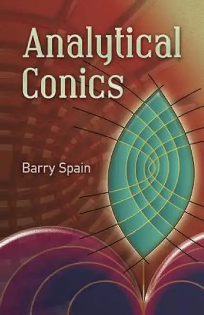 Analytical Conics by Barry Spain