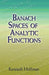 Banach Spaces of Analytic Functions by Kenneth Hoffman
