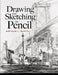 Drawing and Sketching in Pencil by Arthur L. Guptill