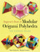 Beginner's Book of Modular Origami Polyhedra: The Platonic Solids by Rona Gurkewitz