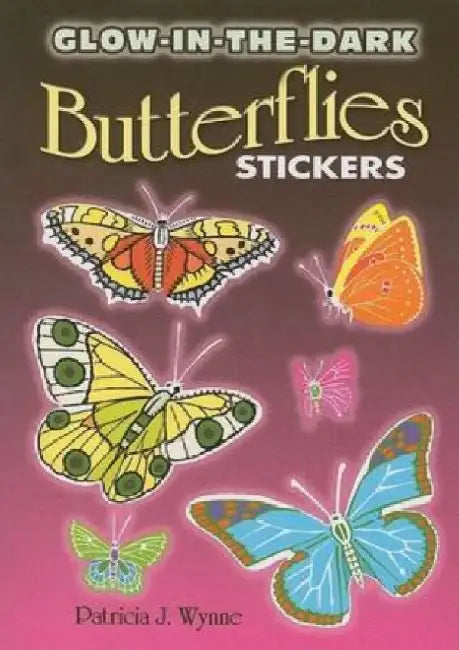 Glow-In-The-Dark Butterflies Stickers by Patricia J. Wynne