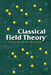 Classical Field Theory by Davison E. Soper